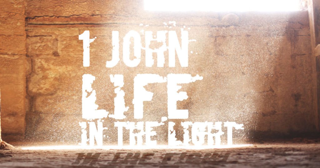 1 John, Life in the Light