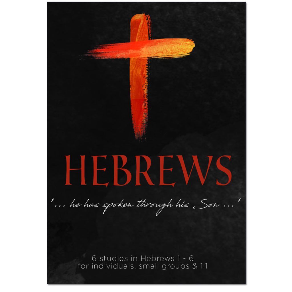 Hebrews 1 - 6 Study Guide