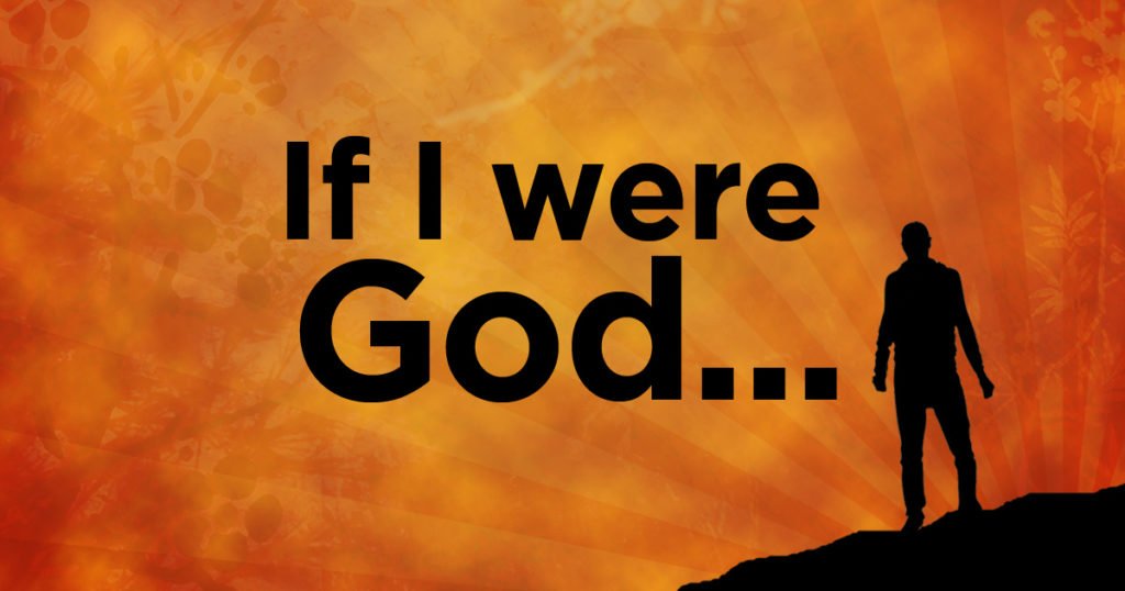If I Were God