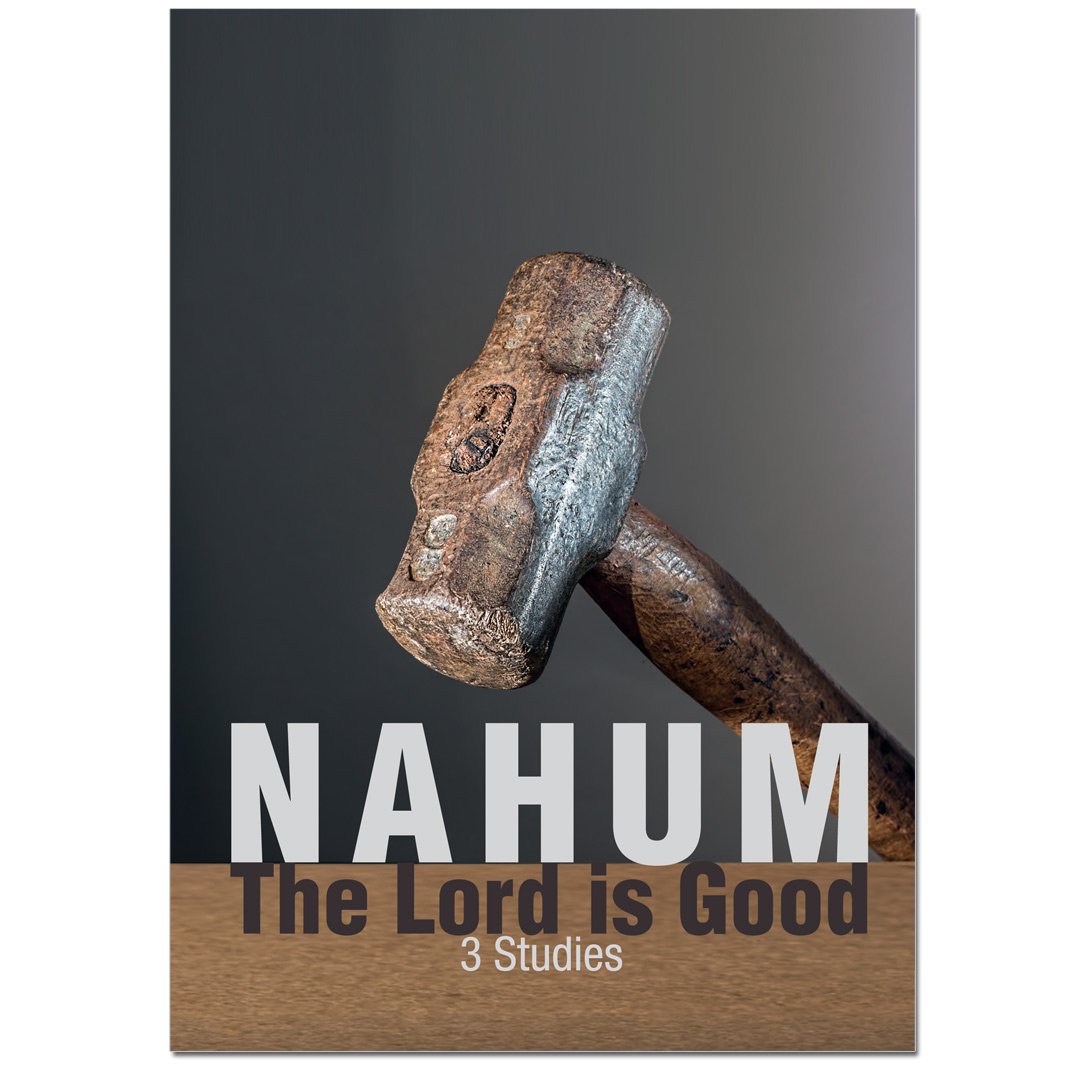 Nahum - the Lord is Good Study Guide