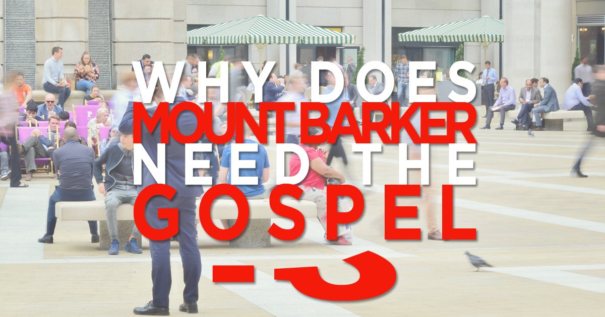 …Because Mount Barker Needs a Work of the Spirit